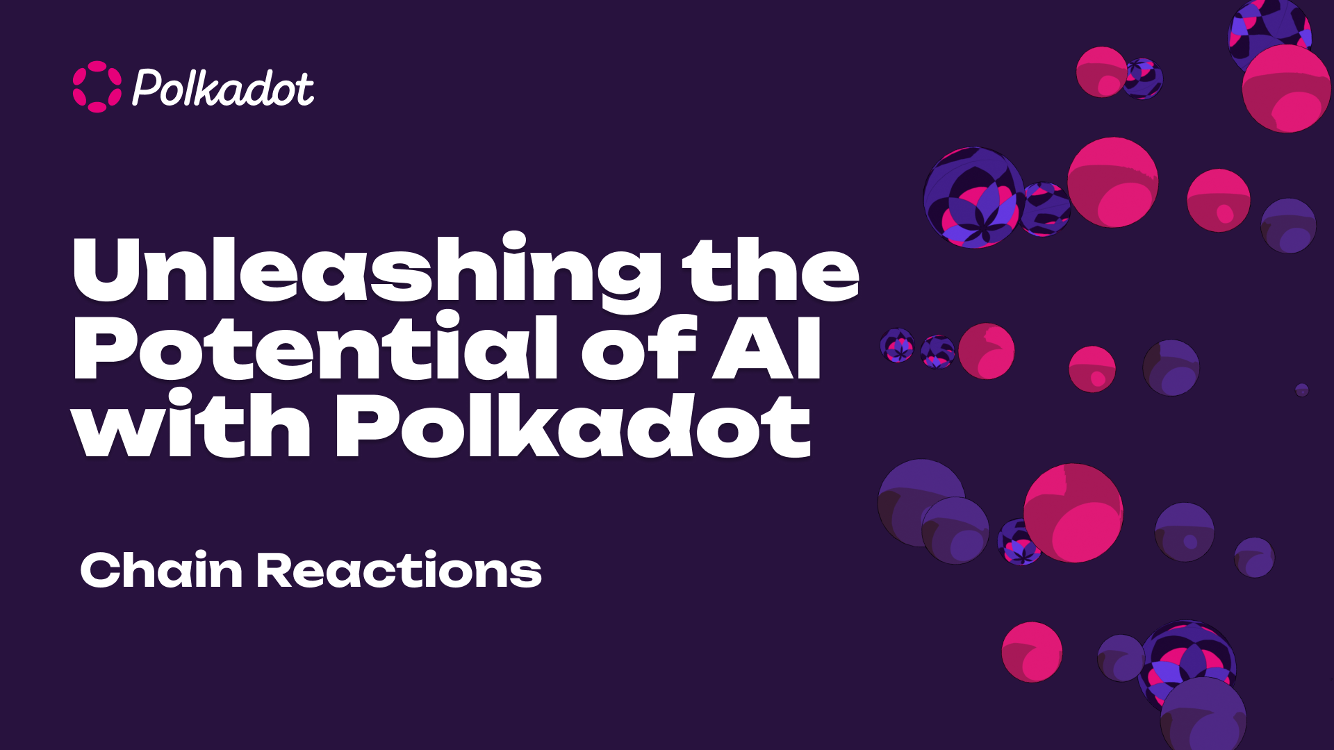 Unleashing the Potential of AI with Polkadot: the Blockchain Powered Revolution