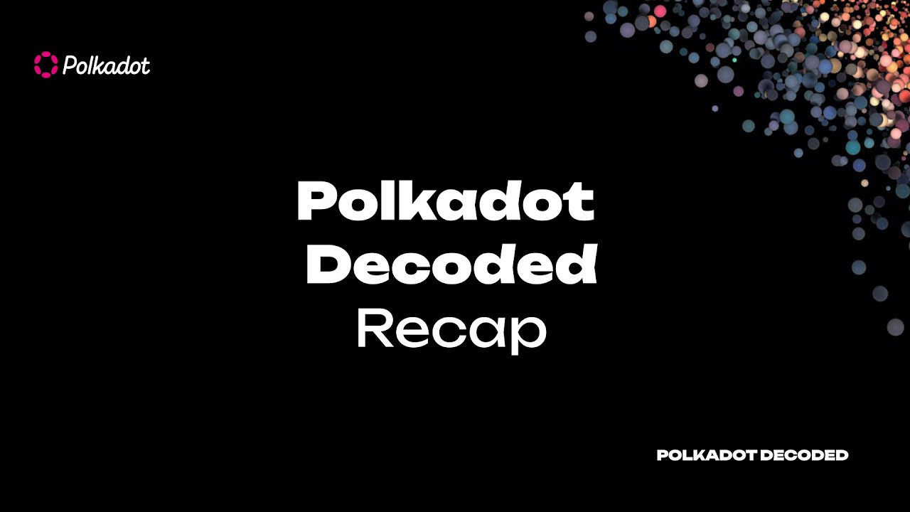 Polkadot Decoded | June 28-29